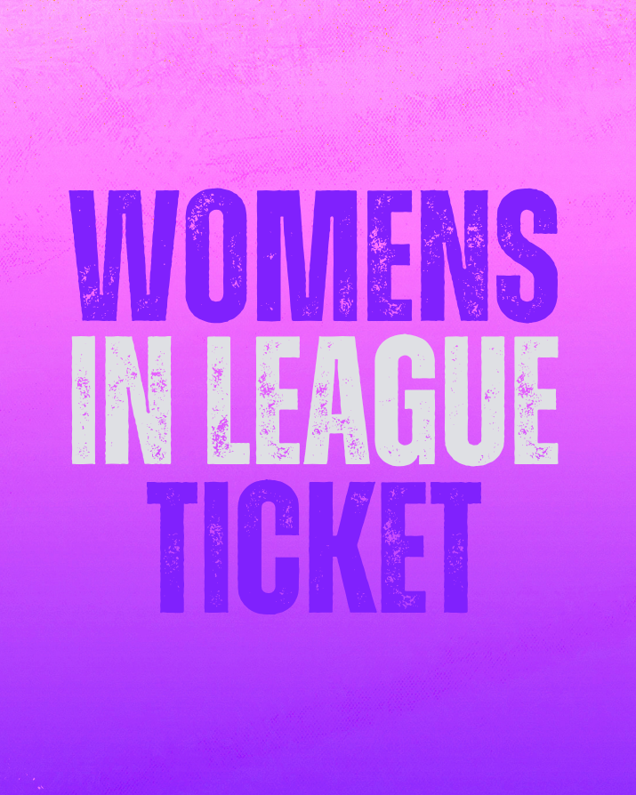 Women’s in League Ticket